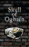 [Rats, Magic, and Thieves 01] • Skull of Oghren